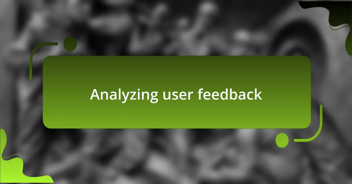 Analyzing user feedback