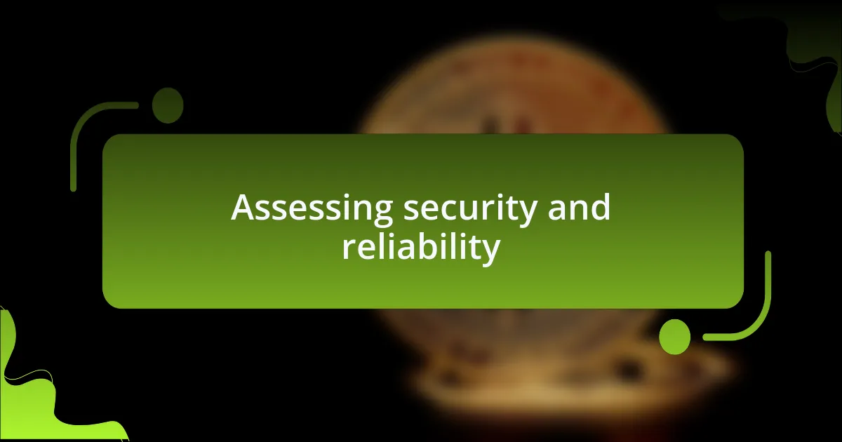 Assessing security and reliability