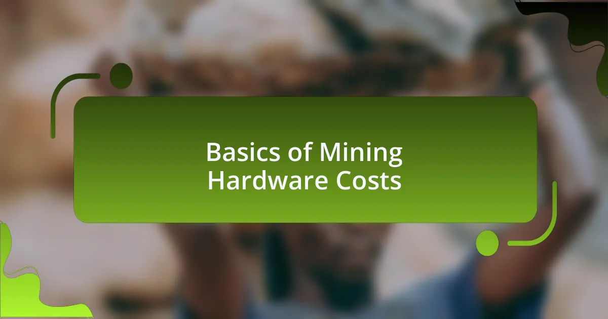 Basics of Mining Hardware Costs