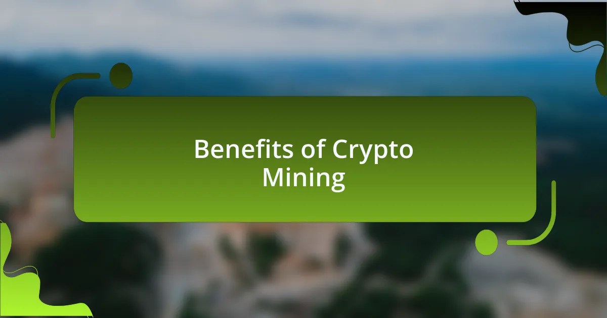 Benefits of Crypto Mining