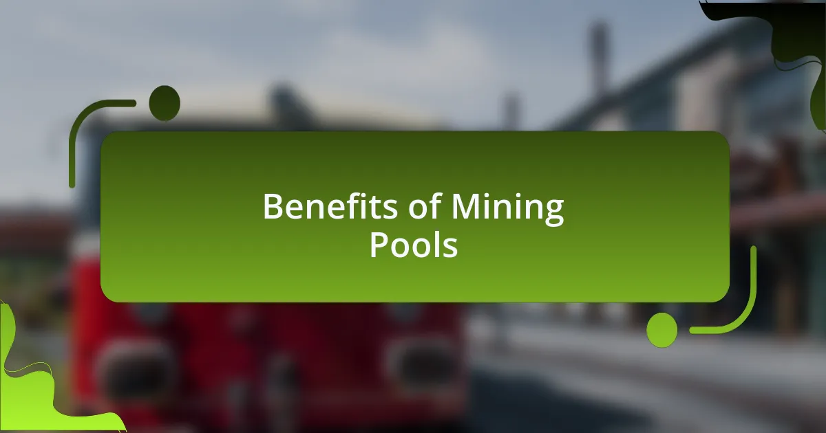 Benefits of Mining Pools
