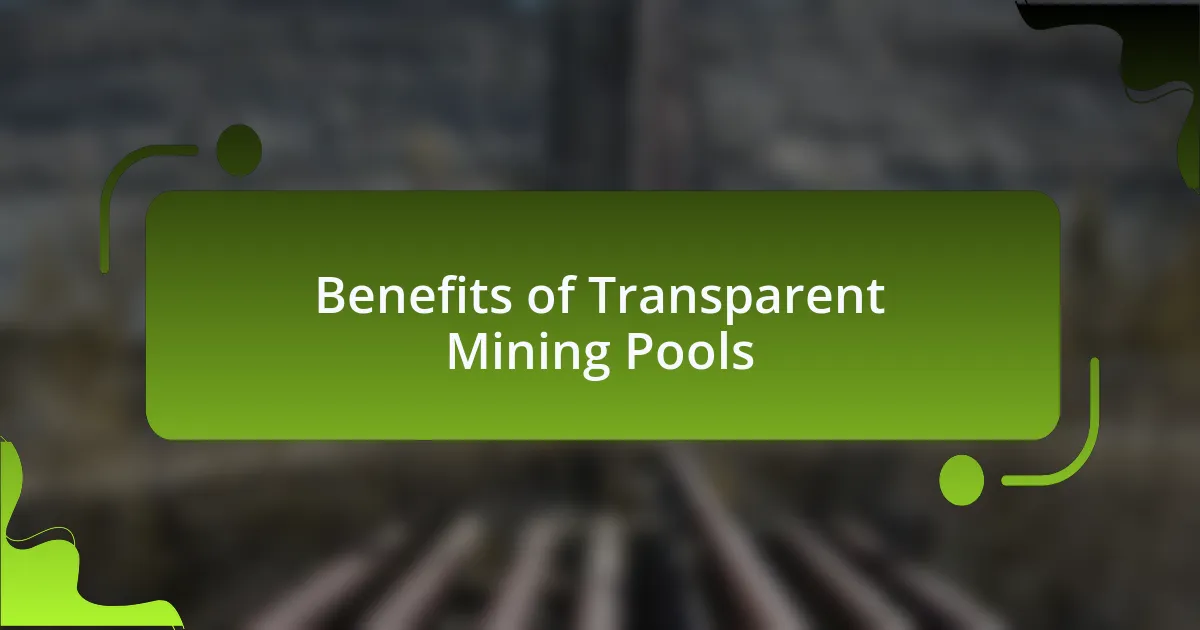 Benefits of Transparent Mining Pools