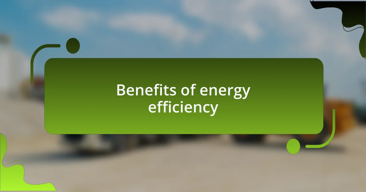 Benefits of energy efficiency