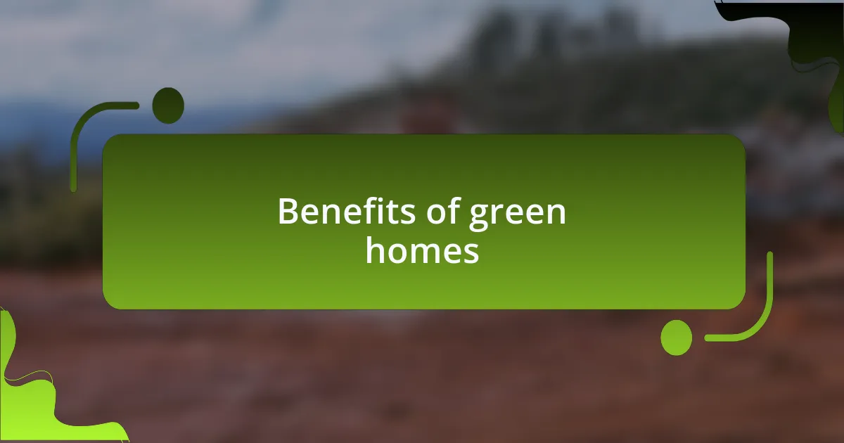 Benefits of green homes
