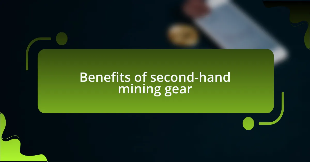 Benefits of second-hand mining gear