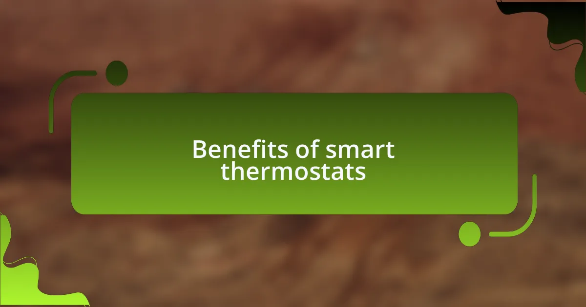 Benefits of smart thermostats