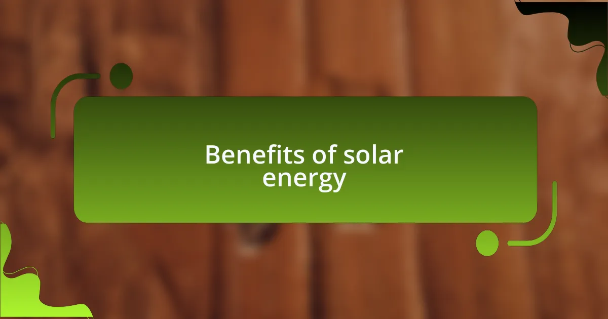 Benefits of solar energy