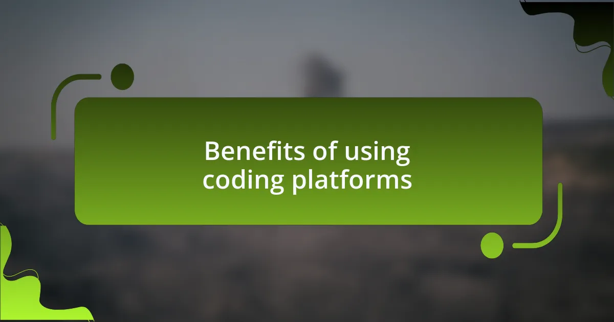 Benefits of using coding platforms