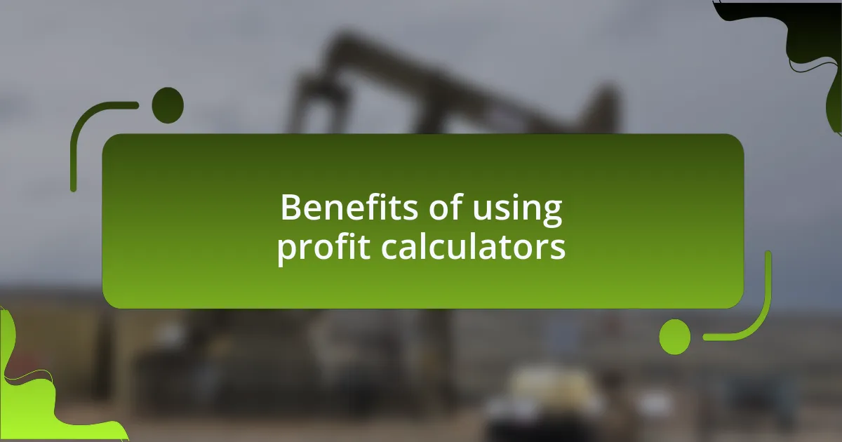 Benefits of using profit calculators