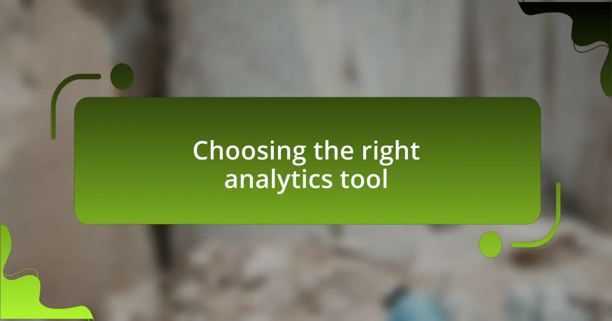 Choosing the right analytics tool