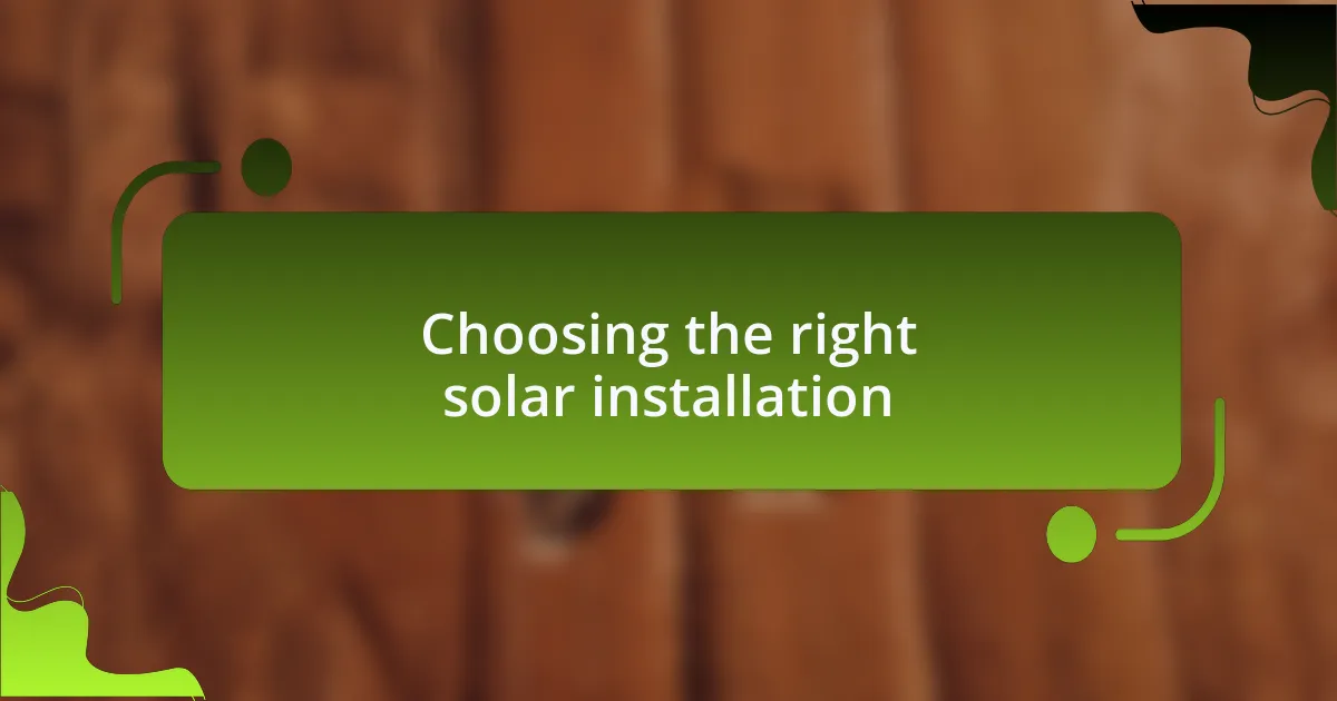 Choosing the right solar installation