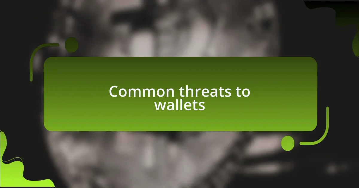 Common threats to wallets