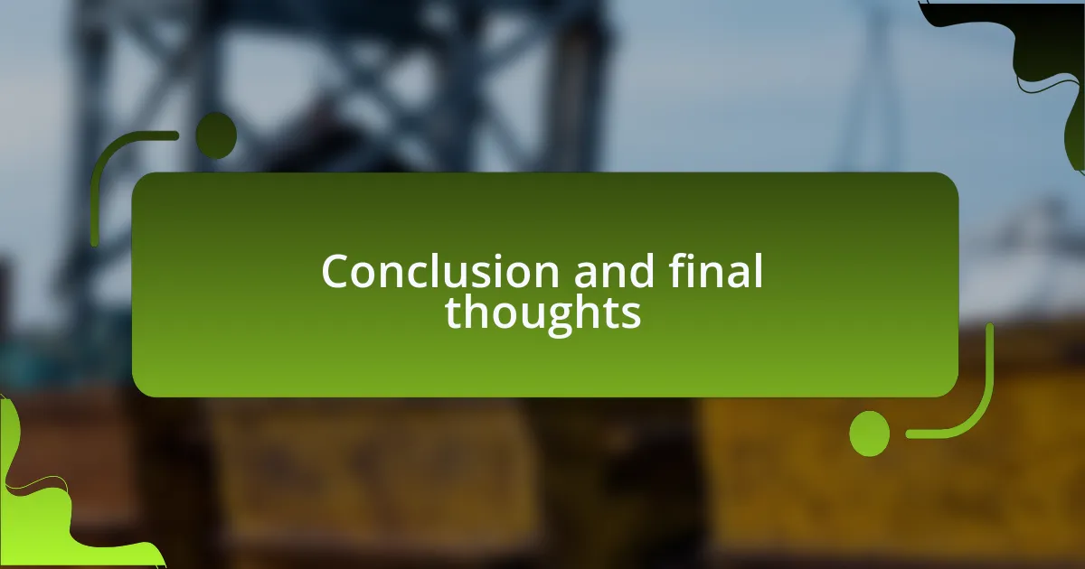 Conclusion and final thoughts