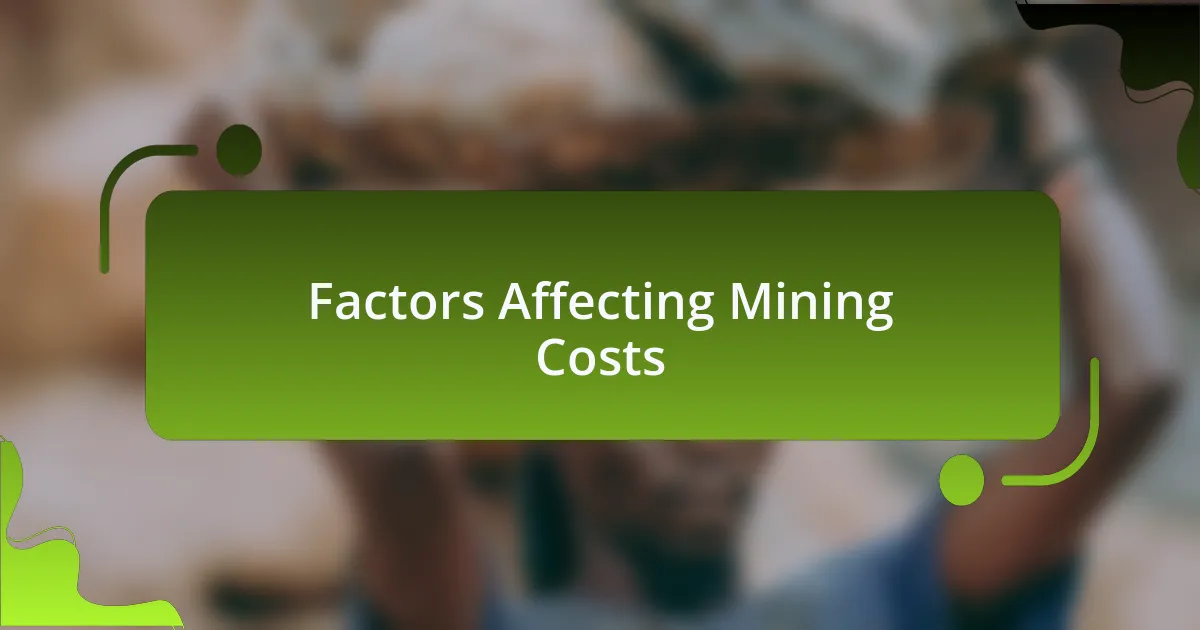 Factors Affecting Mining Costs