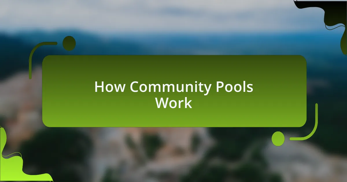 How Community Pools Work