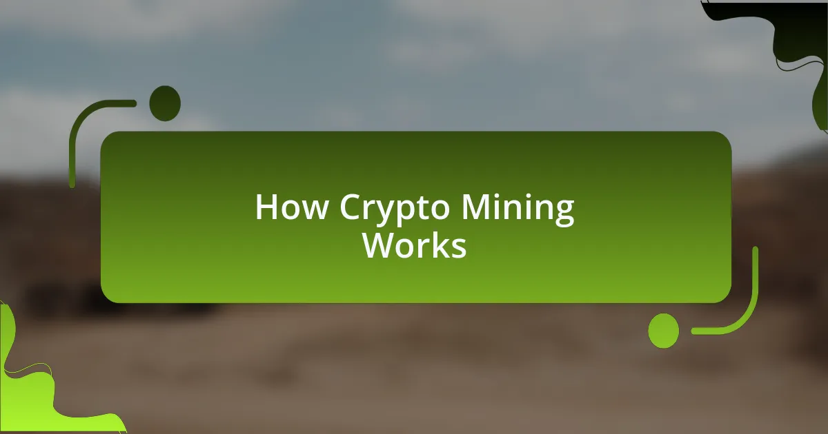 How Crypto Mining Works