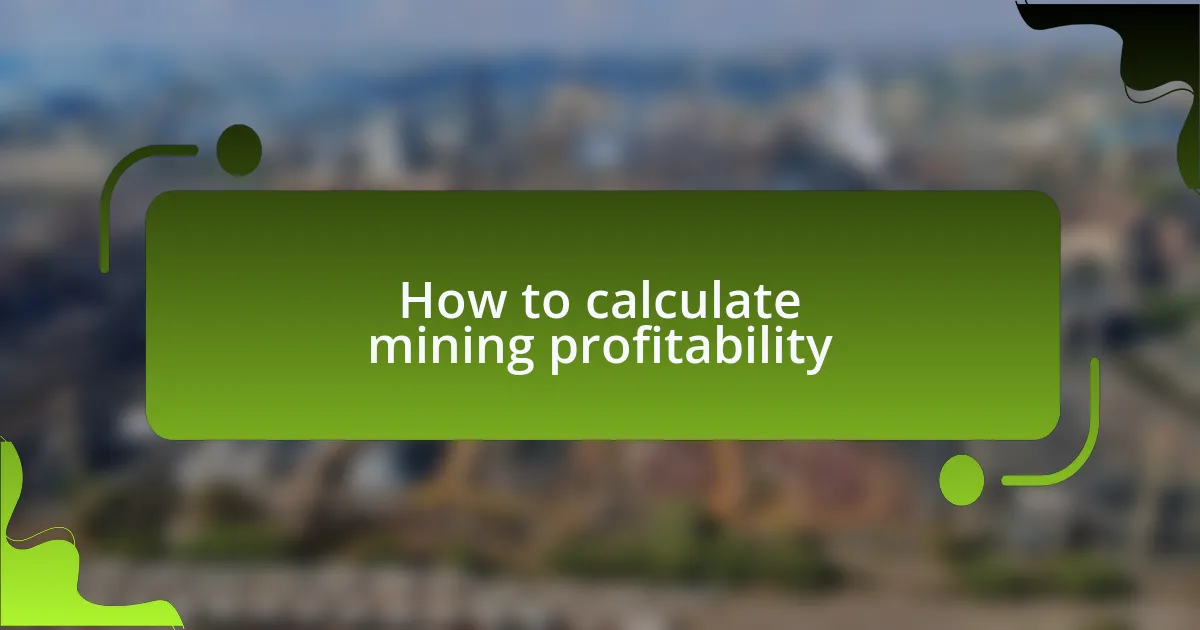 How to calculate mining profitability