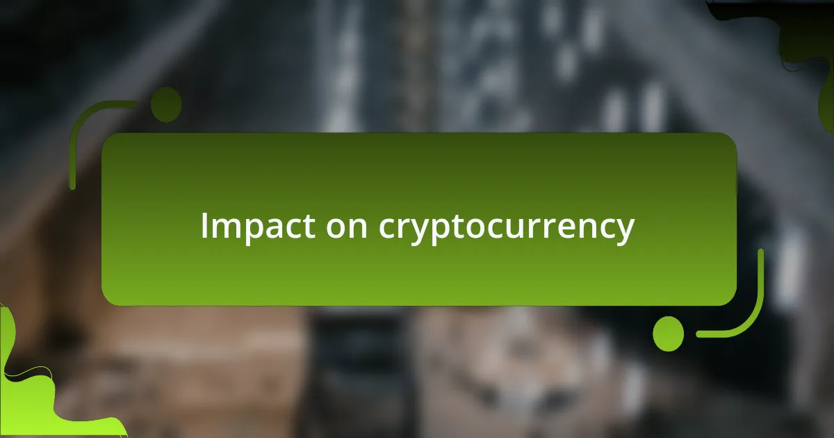 Impact on cryptocurrency