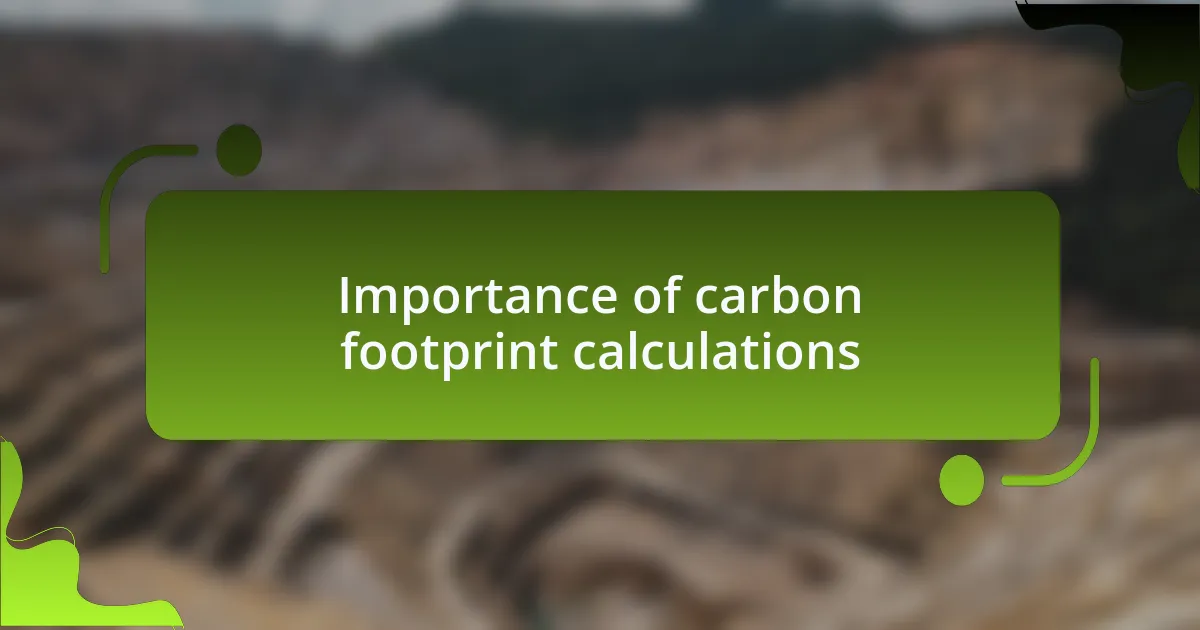 Importance of carbon footprint calculations