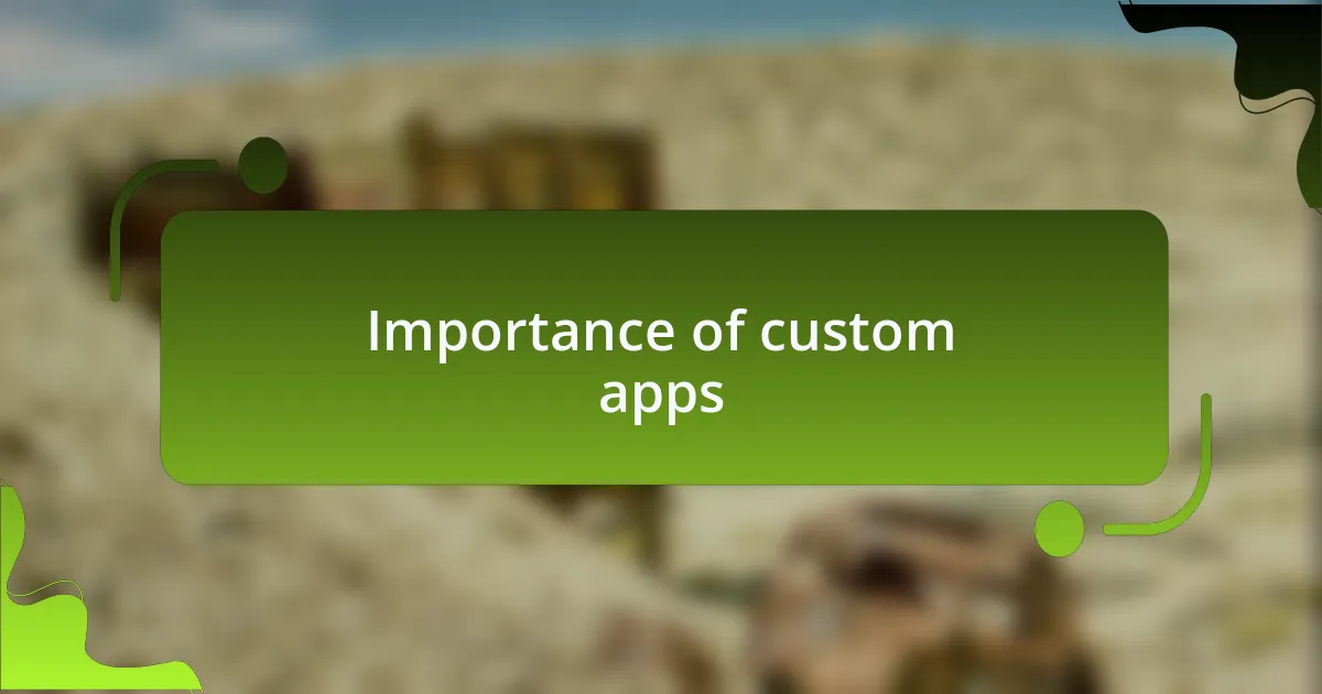 Importance of custom apps