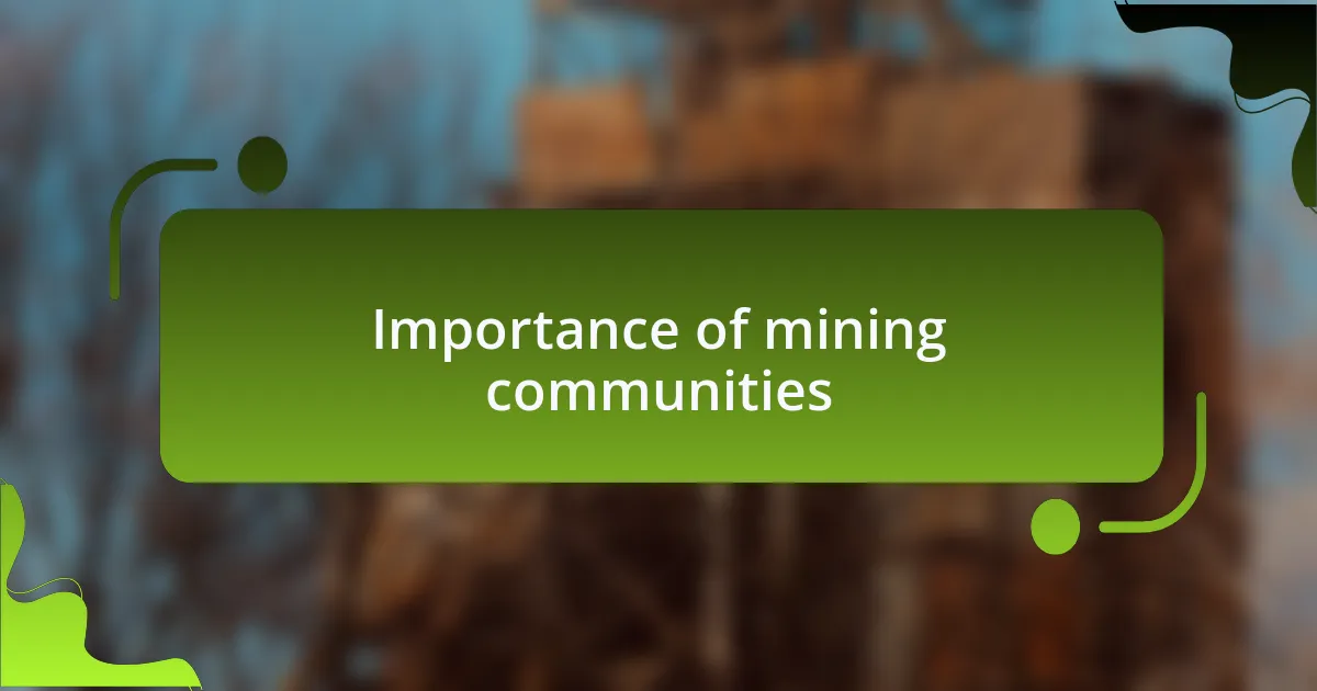 Importance of mining communities