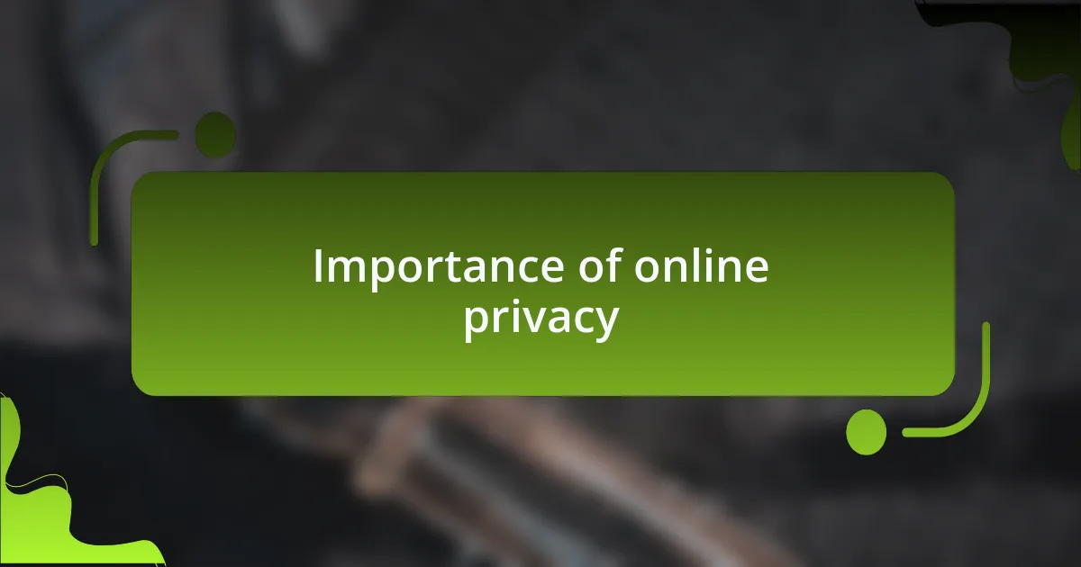 Importance of online privacy
