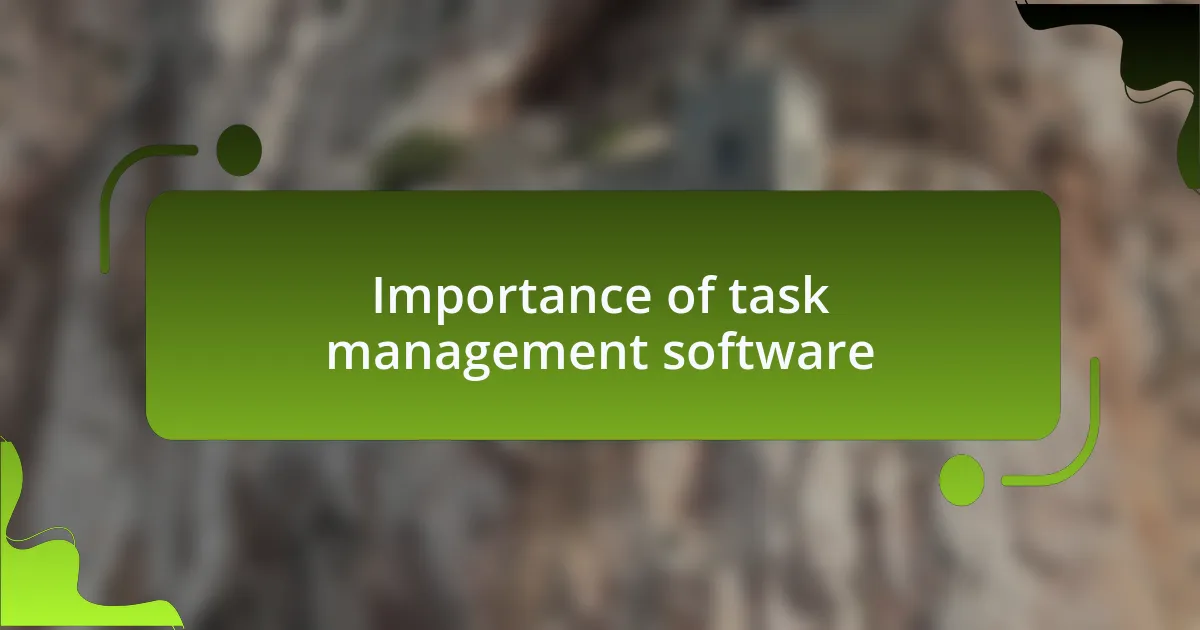 Importance of task management software