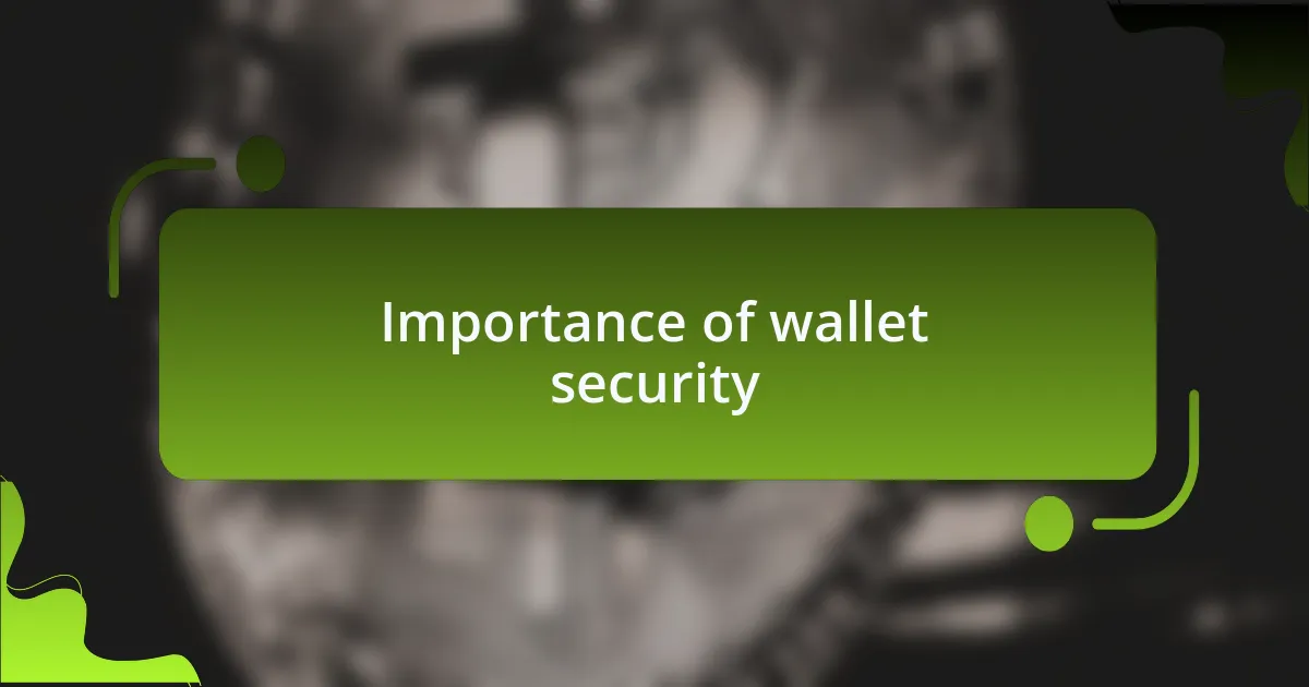 Importance of wallet security