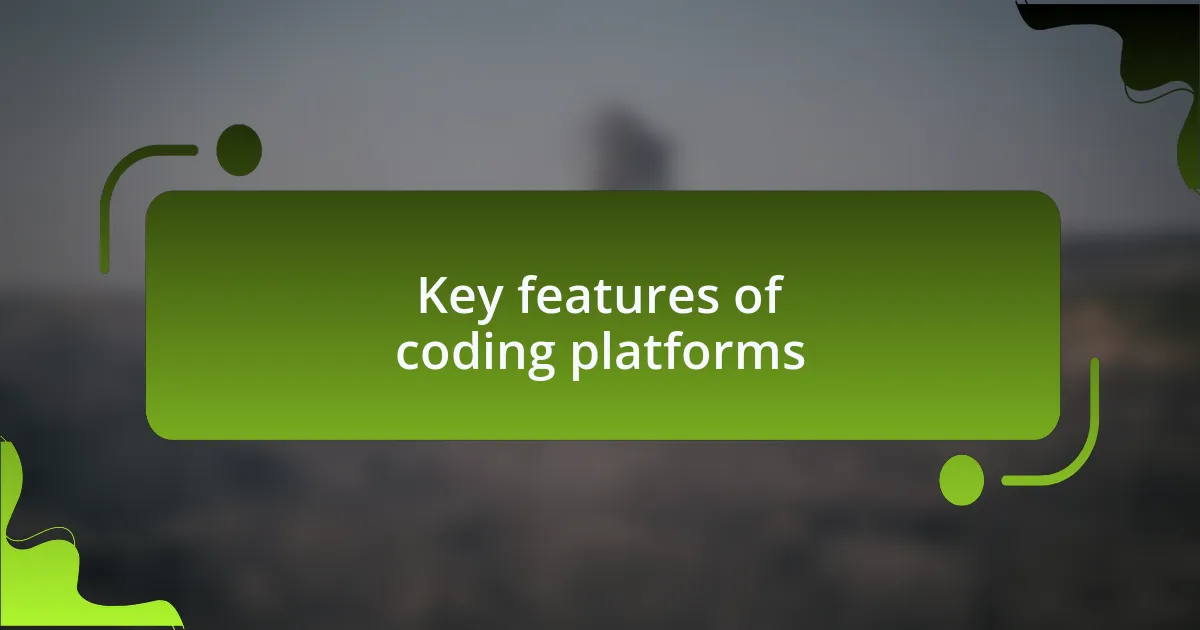 Key features of coding platforms