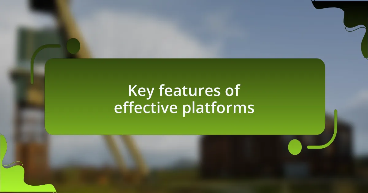 Key features of effective platforms