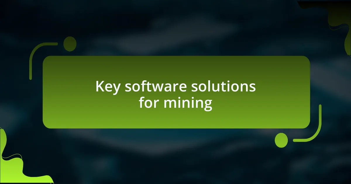 Key software solutions for mining