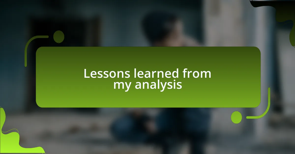 Lessons learned from my analysis