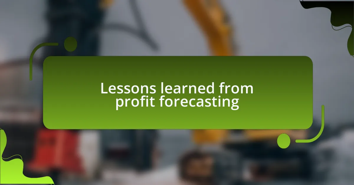 Lessons learned from profit forecasting