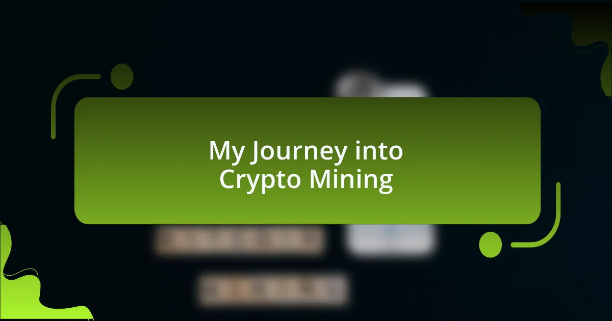 My Journey into Crypto Mining
