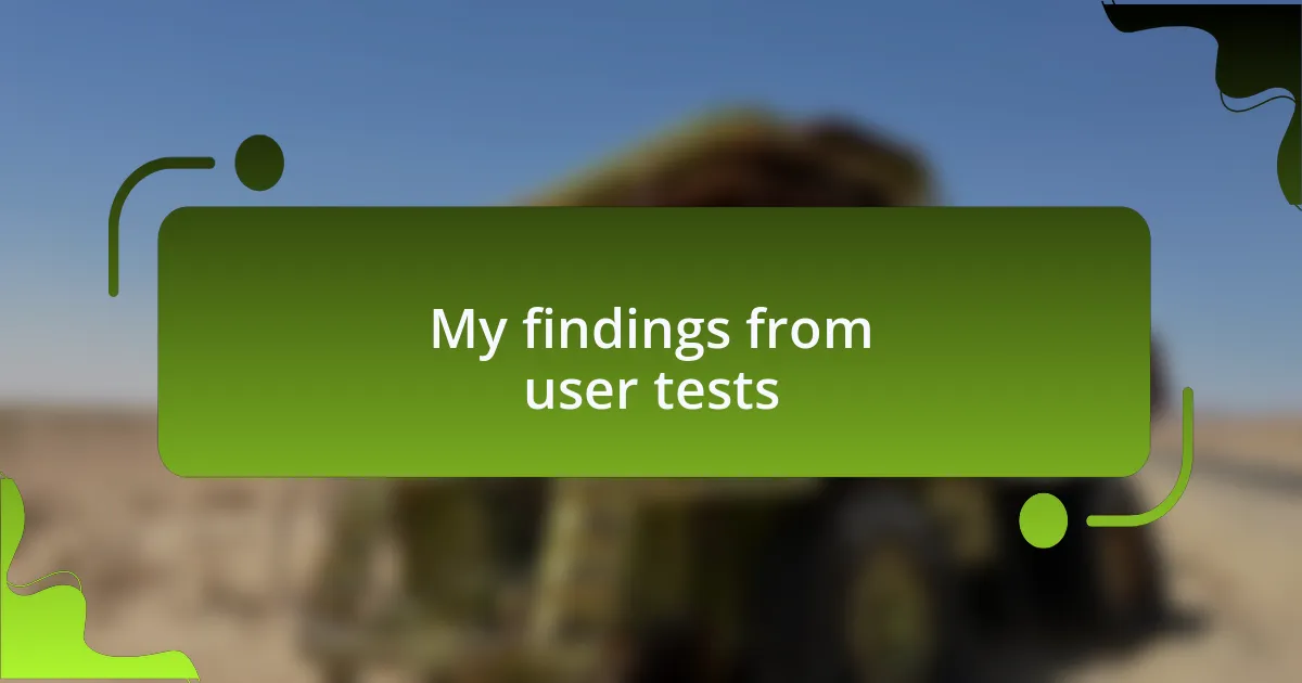 My findings from user tests