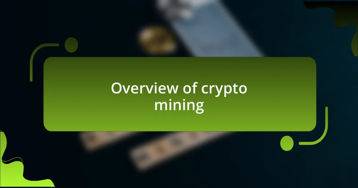 Overview of crypto mining