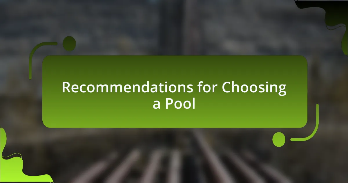 Recommendations for Choosing a Pool