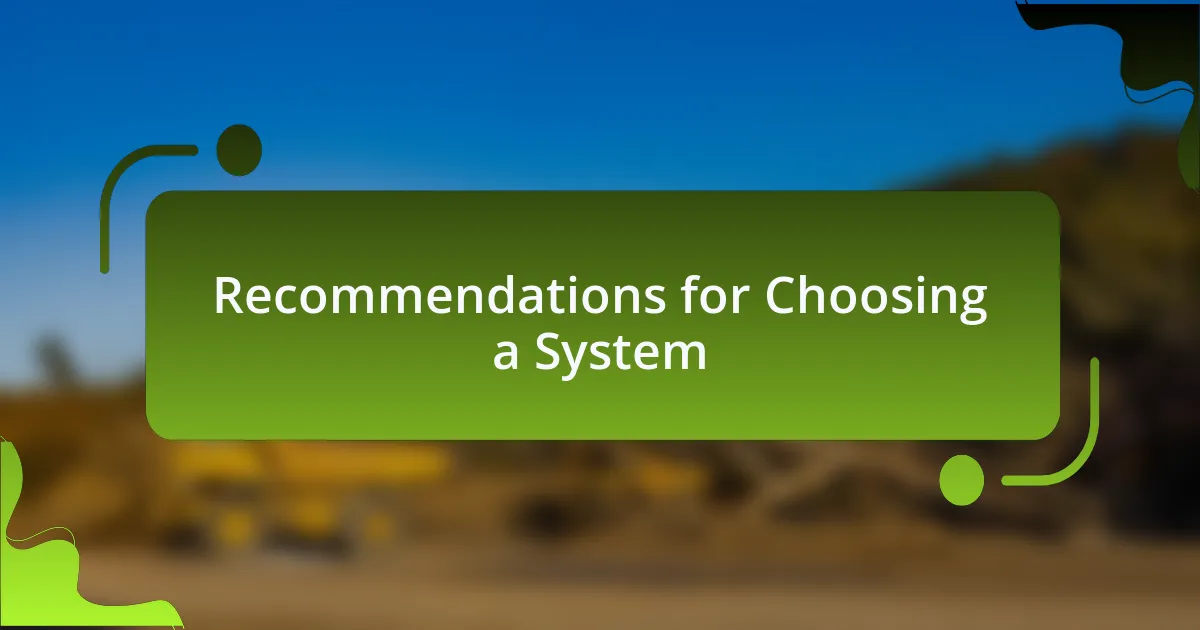 Recommendations for Choosing a System