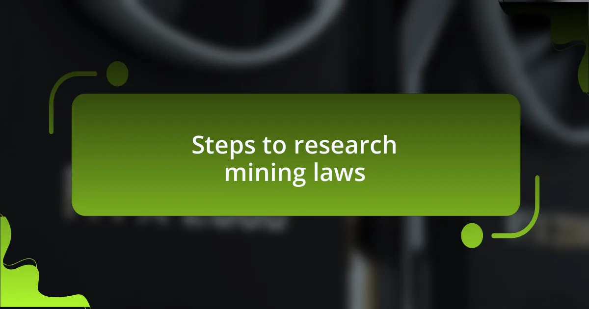 Steps to research mining laws