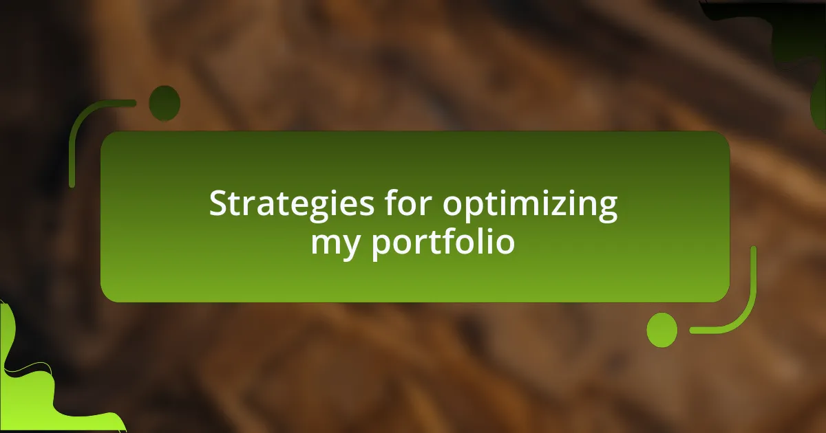 Strategies for optimizing my portfolio