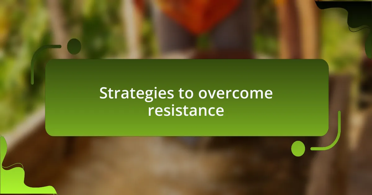 Strategies to overcome resistance