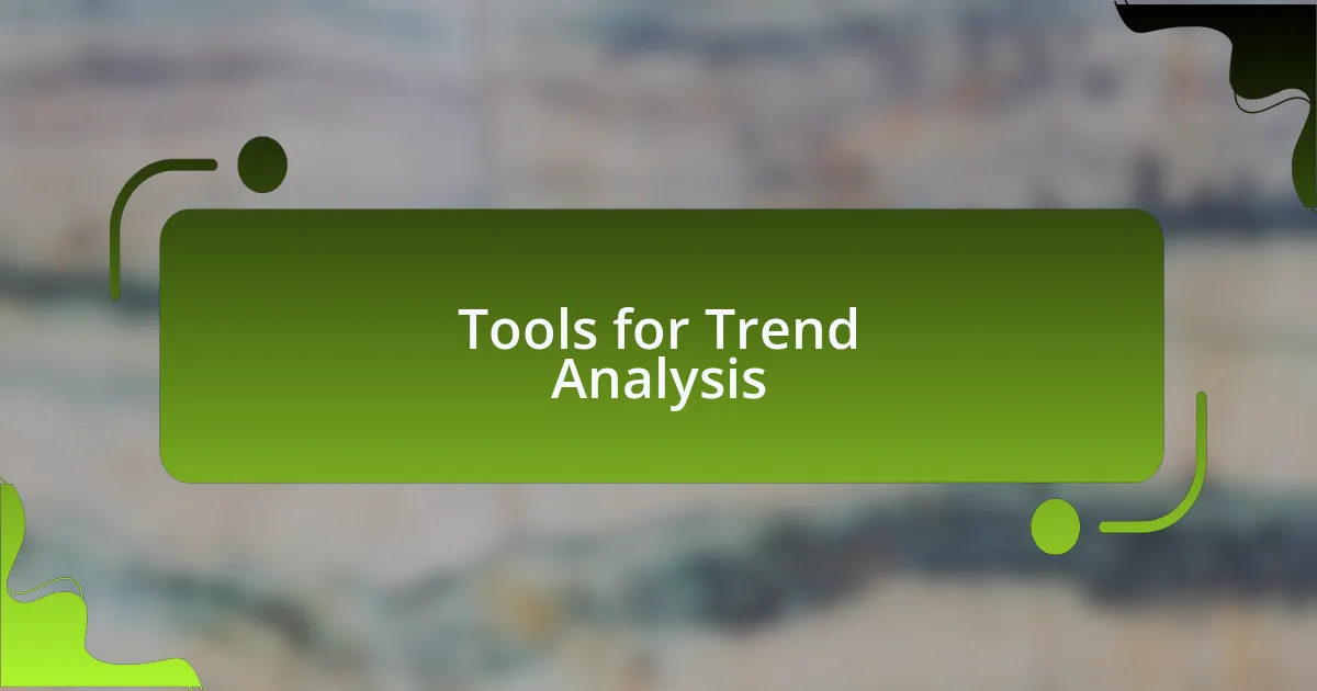 Tools for Trend Analysis