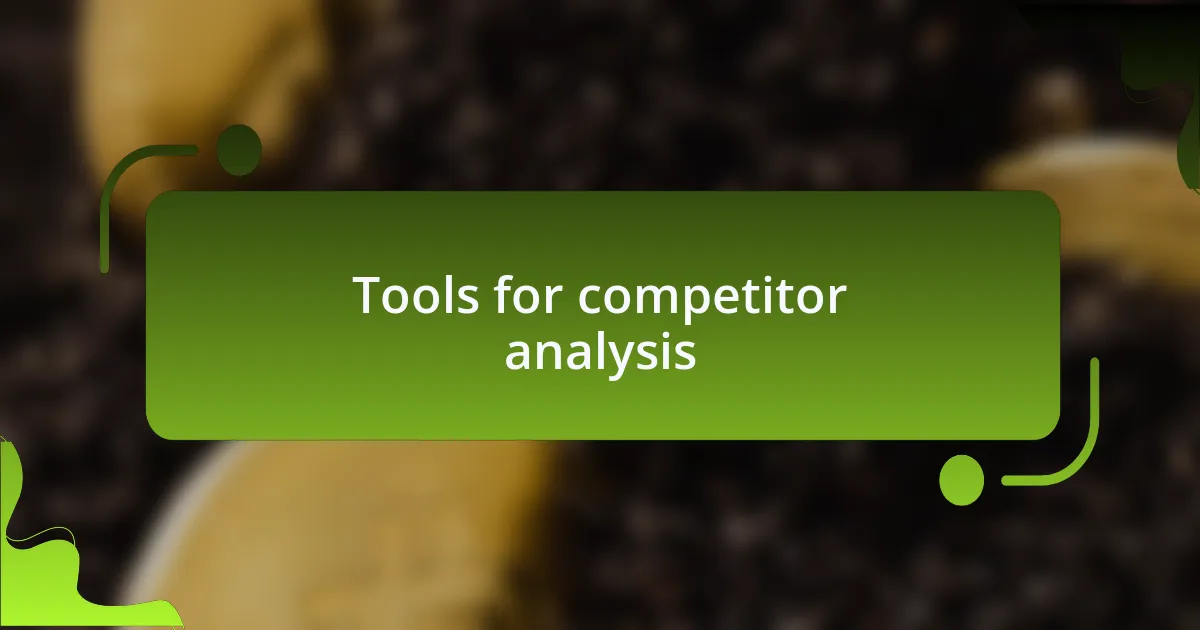 Tools for competitor analysis