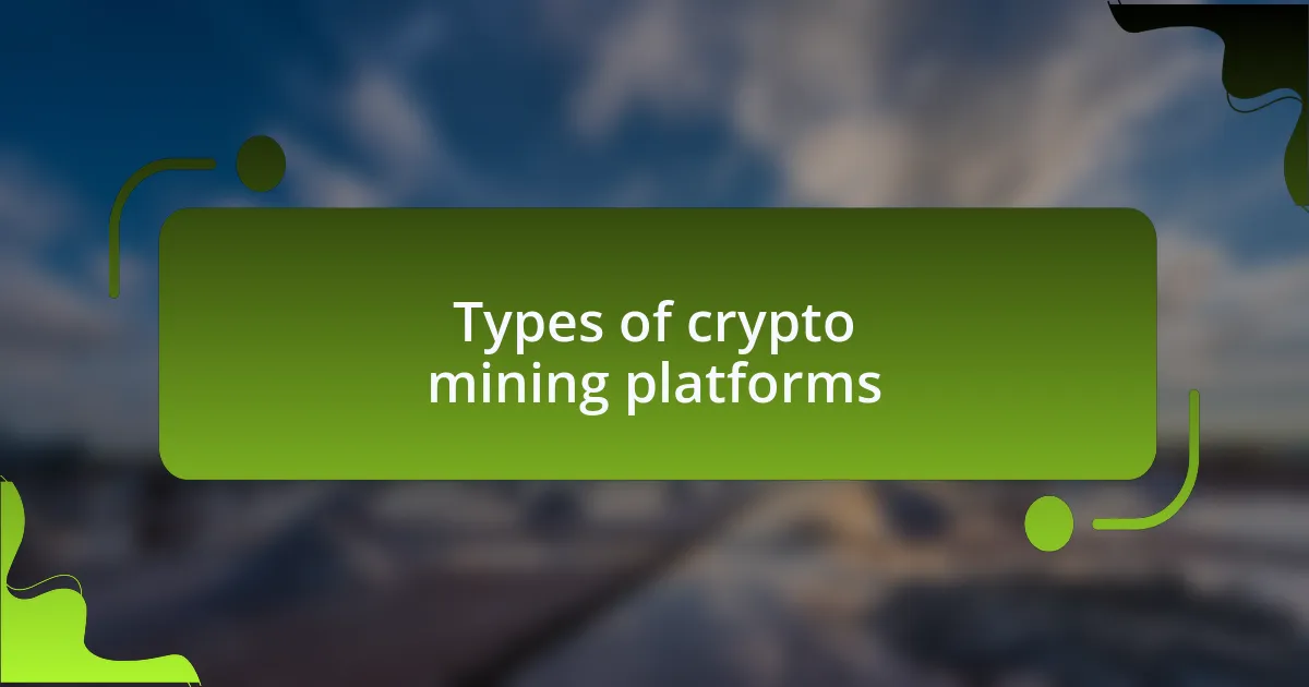 Types of crypto mining platforms