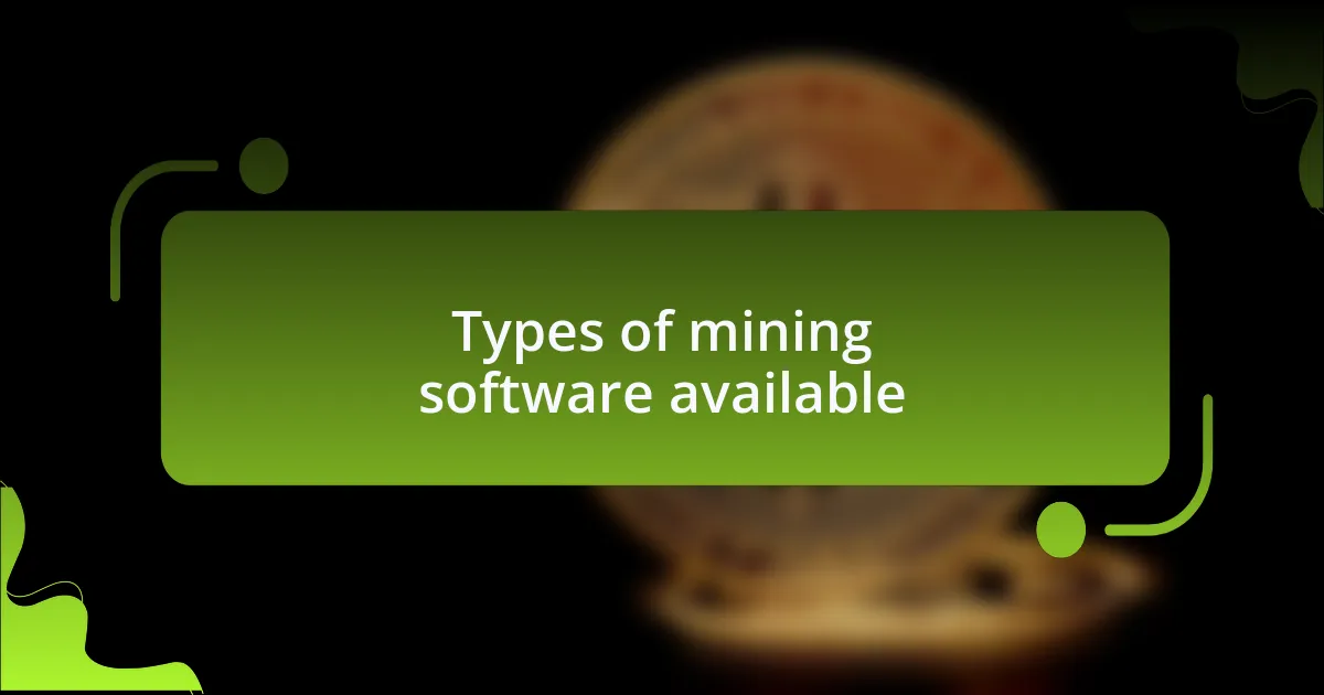 Types of mining software available