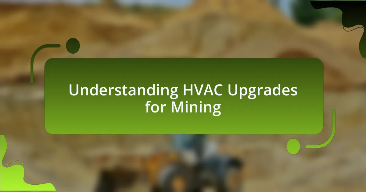 Understanding HVAC Upgrades for Mining