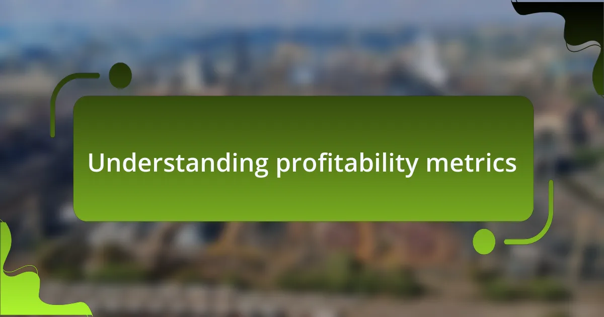 Understanding profitability metrics