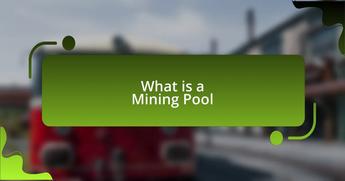 What is a Mining Pool